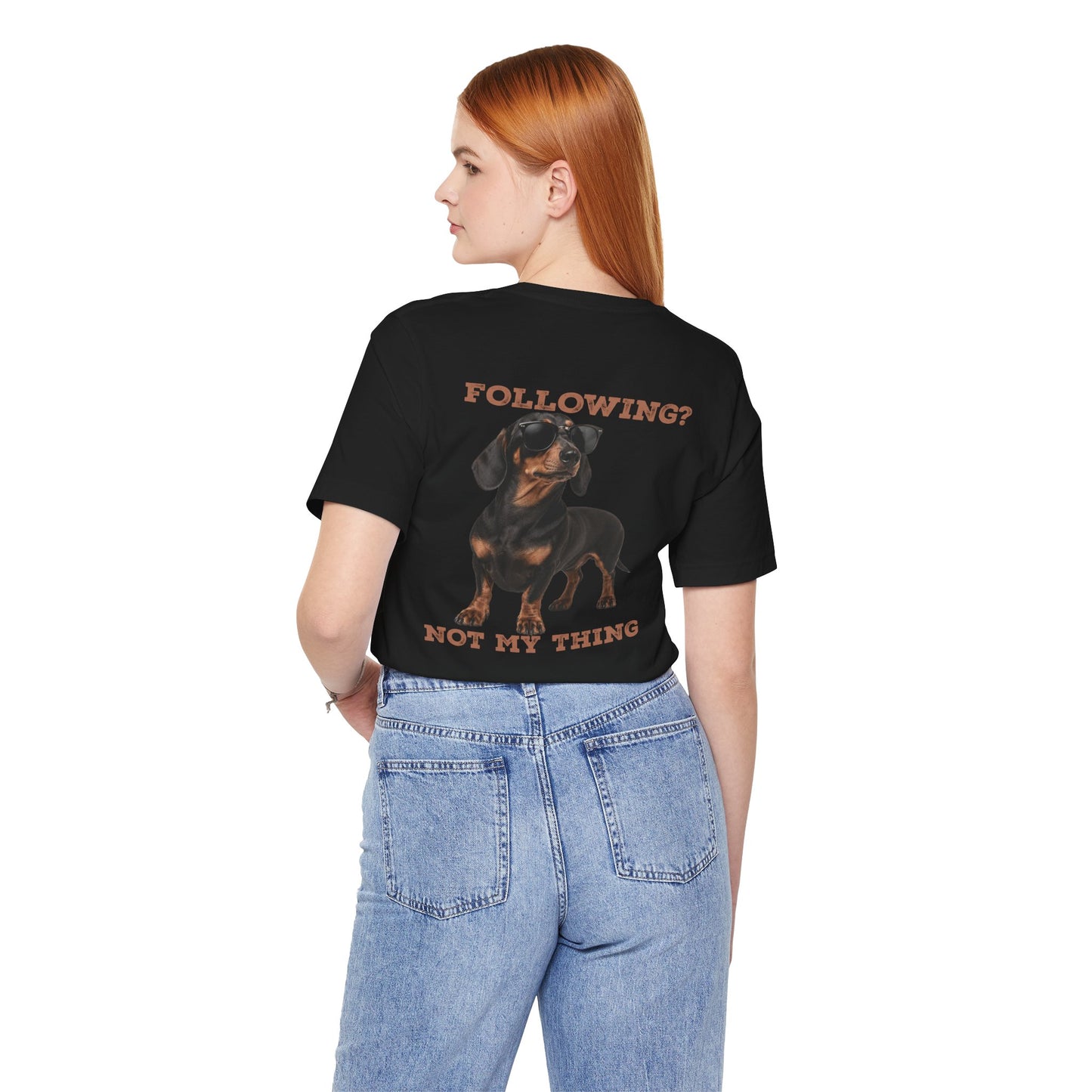Dachshund Tee — "Following? Not My Thing" Graphic T-Shirt