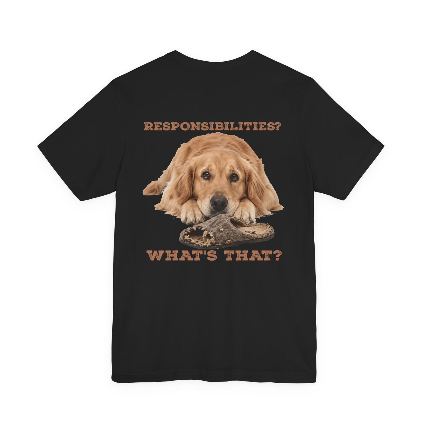 Golden Retriever Tee — "Responsibilities? What's That?" Casual Dog Lover T-Shirt