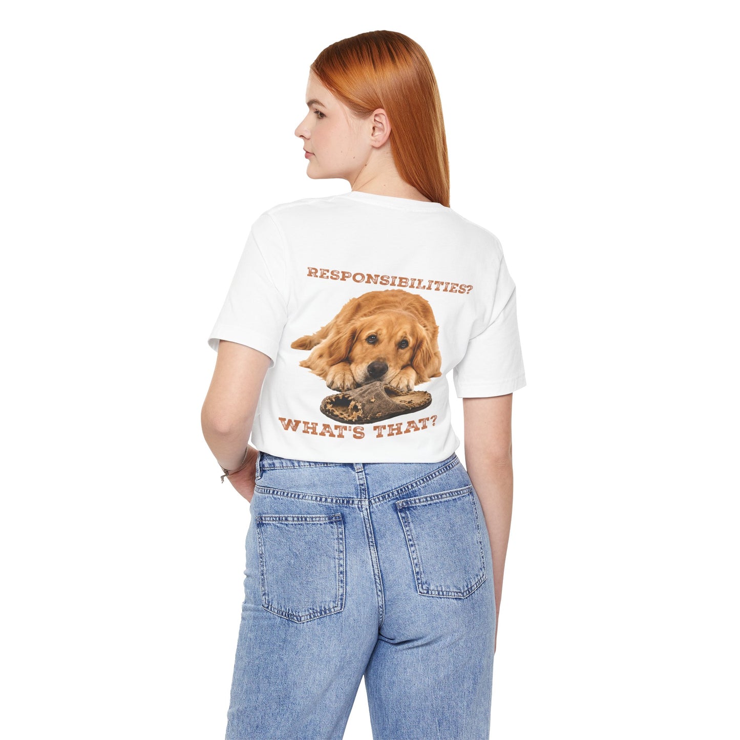 Golden Retriever White Tee Edition — "Responsibilities? What's That?"